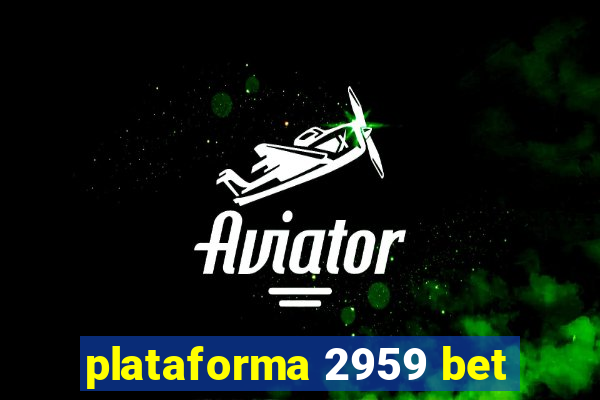 plataforma 2959 bet