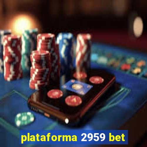 plataforma 2959 bet