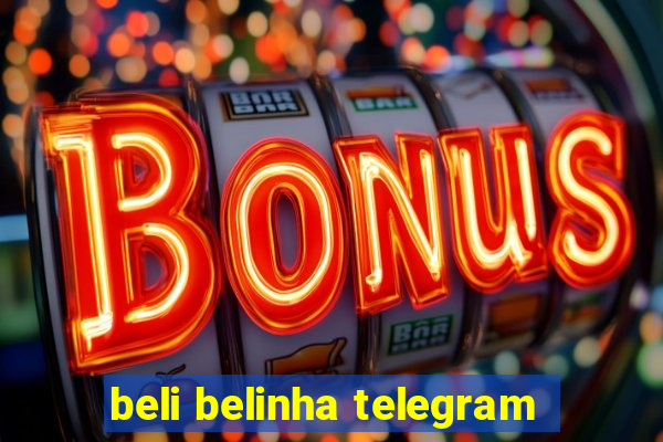 beli belinha telegram