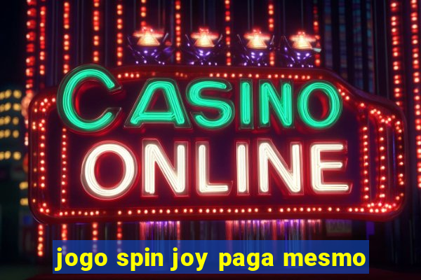 jogo spin joy paga mesmo