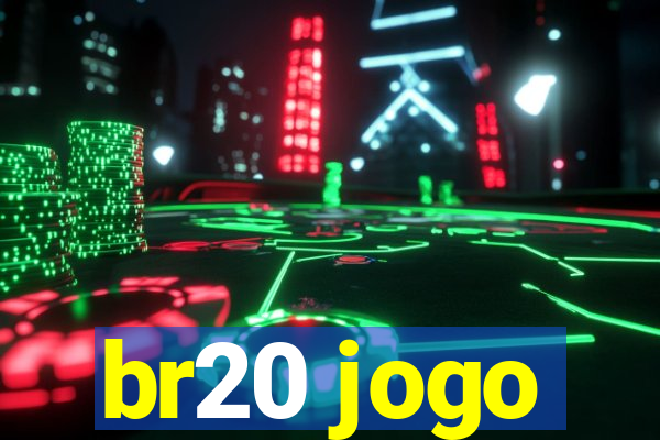 br20 jogo