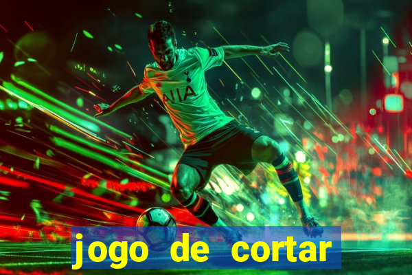 jogo de cortar frutinha para ganhar dinheiro