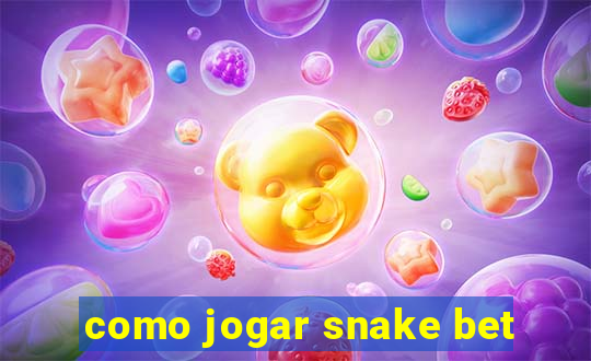 como jogar snake bet