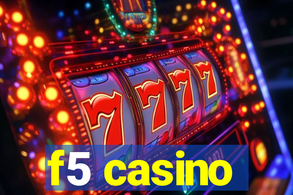 f5 casino