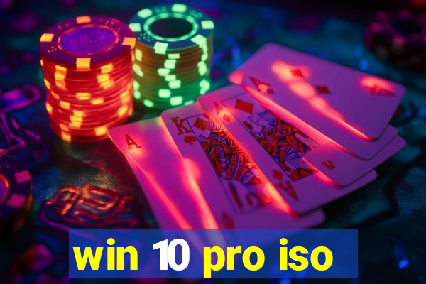 win 10 pro iso