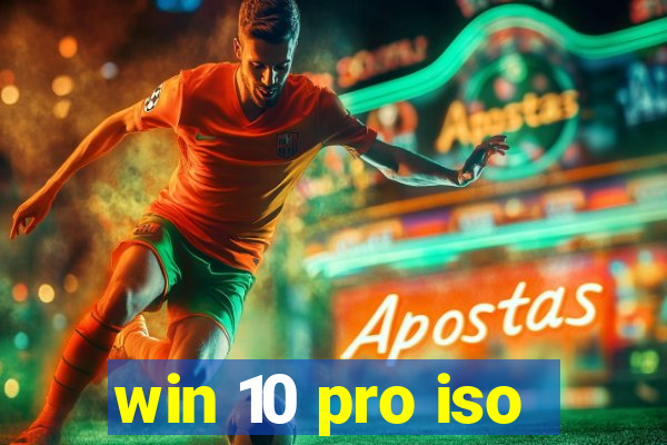 win 10 pro iso