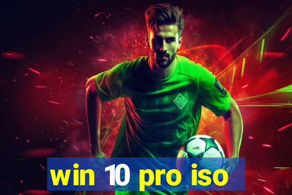 win 10 pro iso