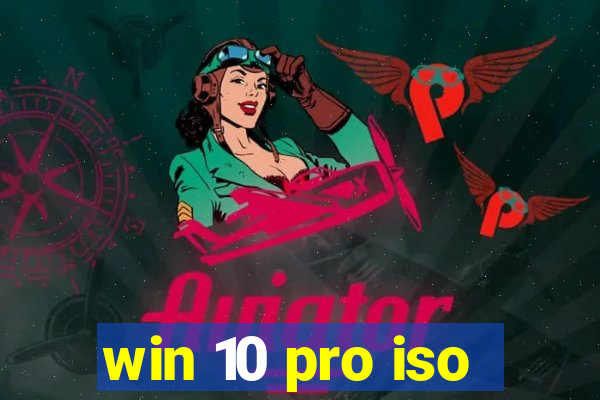 win 10 pro iso