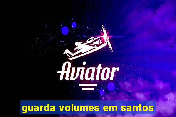 guarda volumes em santos