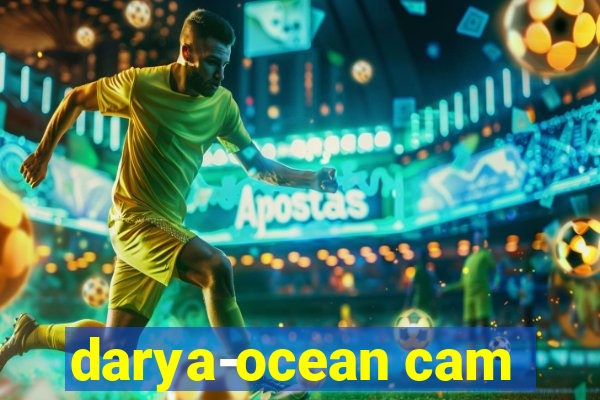 darya-ocean cam