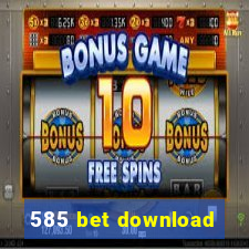 585 bet download