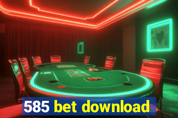 585 bet download