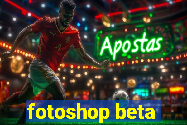 fotoshop beta