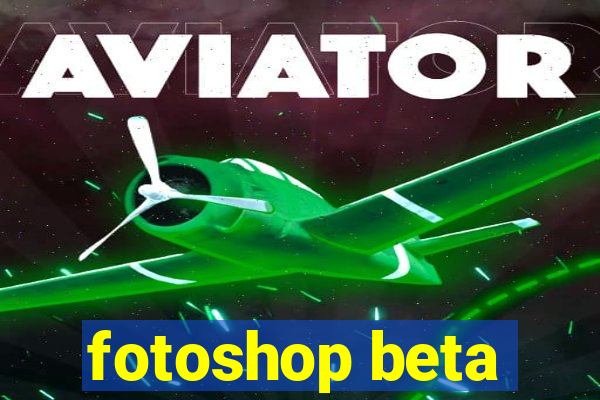 fotoshop beta