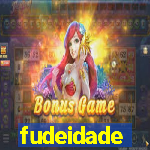 fudeidade