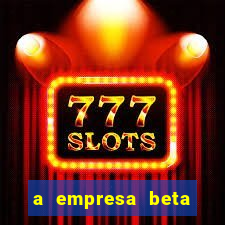 a empresa beta finalizou dezembro com 20 unidades