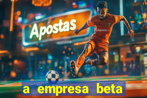 a empresa beta finalizou dezembro com 20 unidades