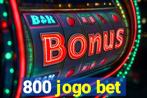 800 jogo bet