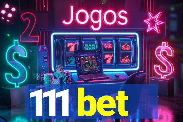 111 bet