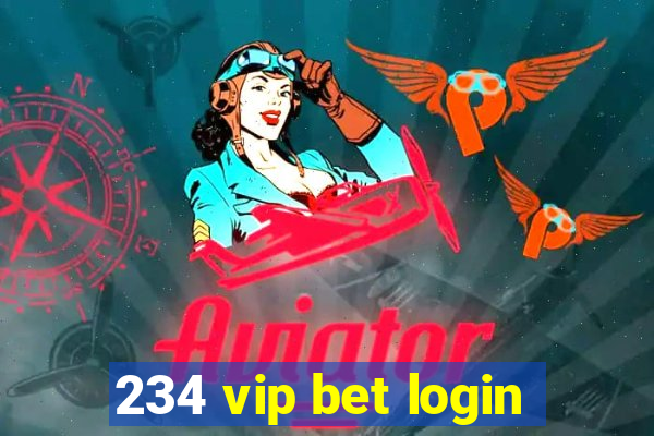 234 vip bet login