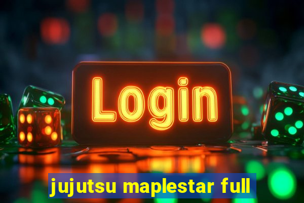 jujutsu maplestar full