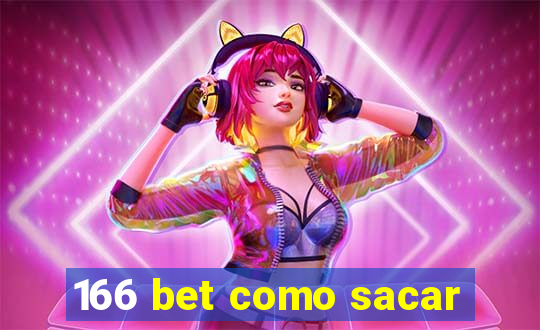 166 bet como sacar