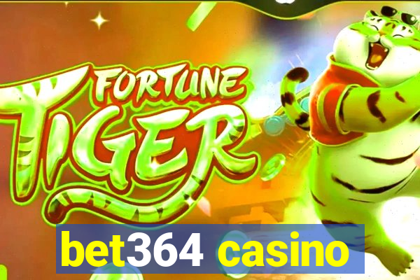 bet364 casino