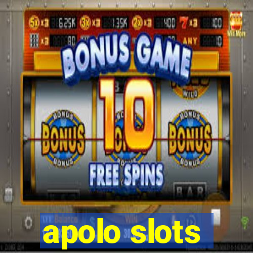 apolo slots