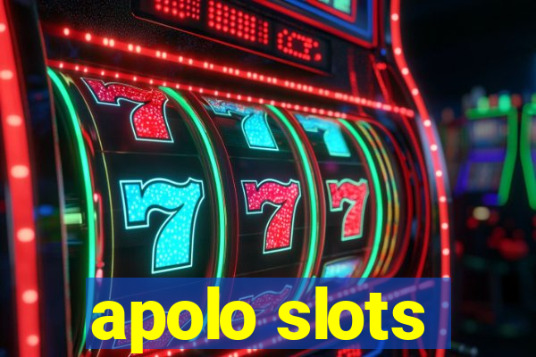 apolo slots