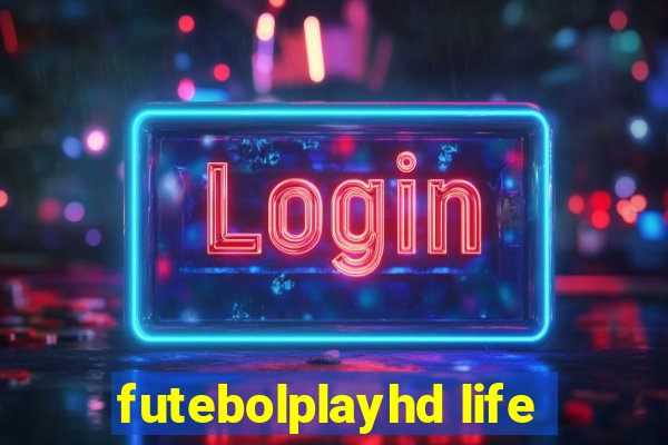 futebolplayhd life