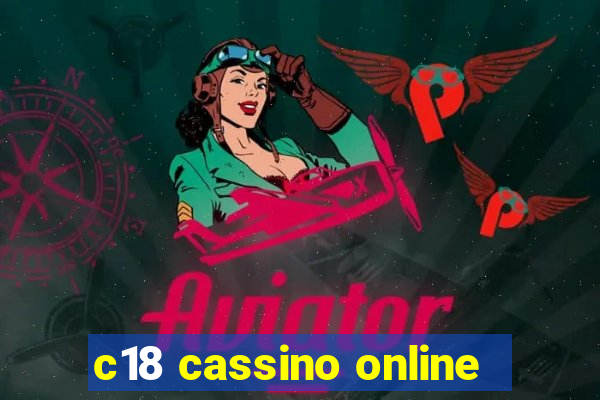 c18 cassino online