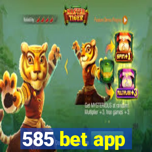 585 bet app