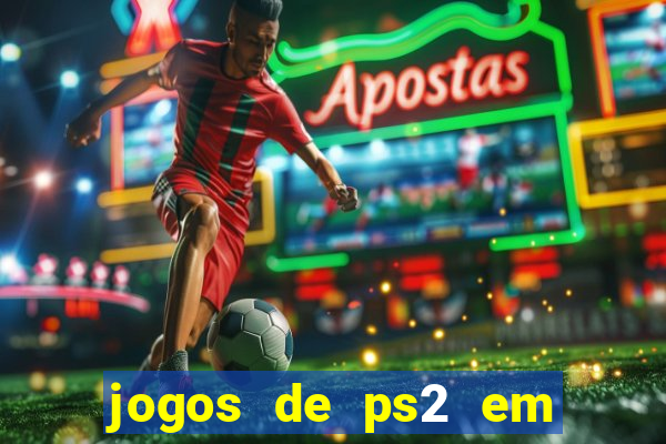 jogos de ps2 em formato iso