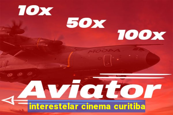 interestelar cinema curitiba