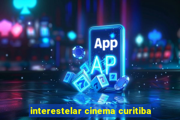 interestelar cinema curitiba