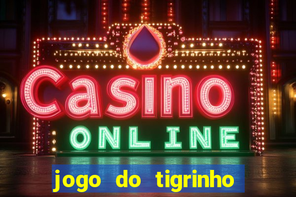 jogo do tigrinho deposito minimo 5 reais