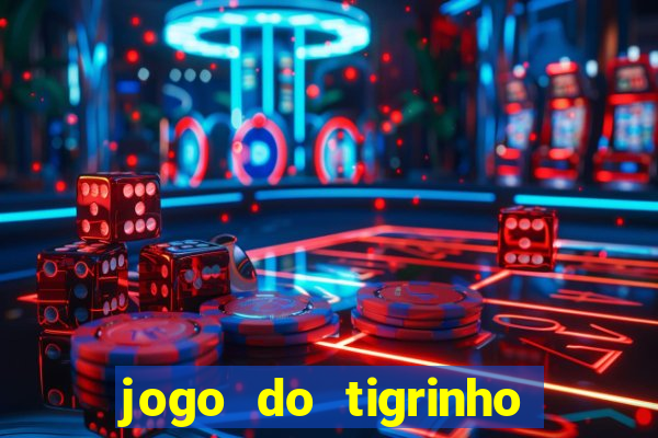 jogo do tigrinho deposito minimo 5 reais