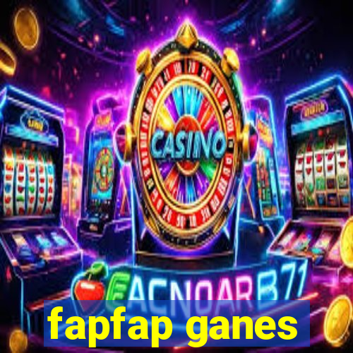 fapfap ganes