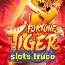 slots truco