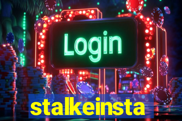 stalkeinsta