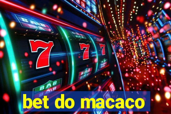 bet do macaco