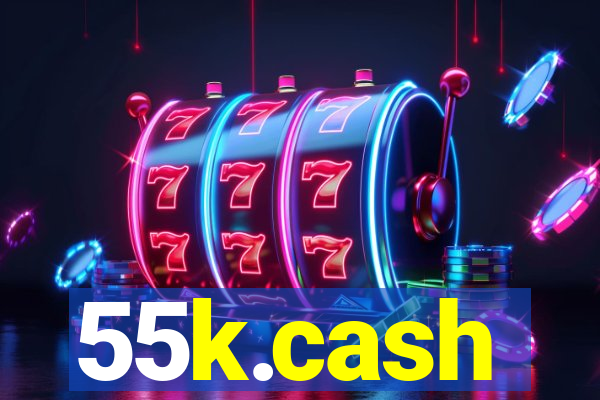 55k.cash