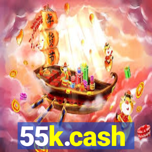 55k.cash