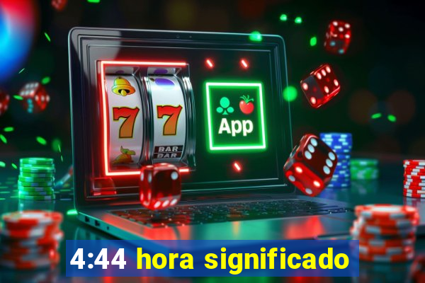 4:44 hora significado