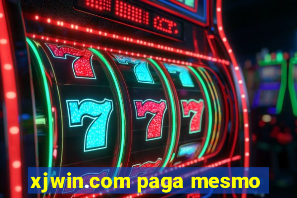 xjwin.com paga mesmo