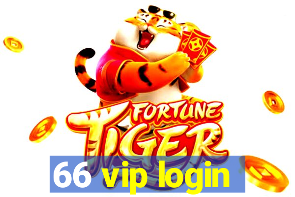 66 vip login