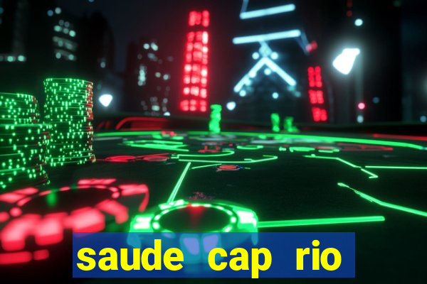 saude cap rio preto resultado