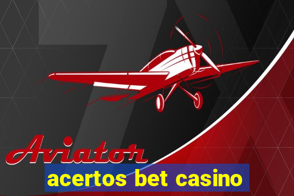 acertos bet casino