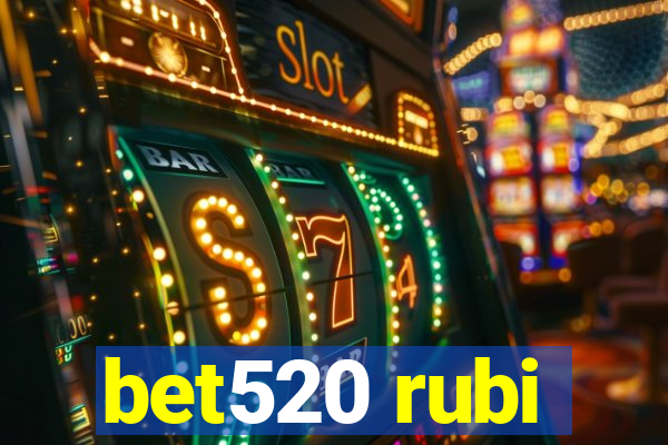 bet520 rubi