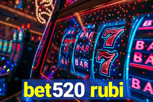 bet520 rubi